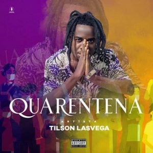 Tilson Lasvega - Quarentena Download Mp3 | Vicentenews.com