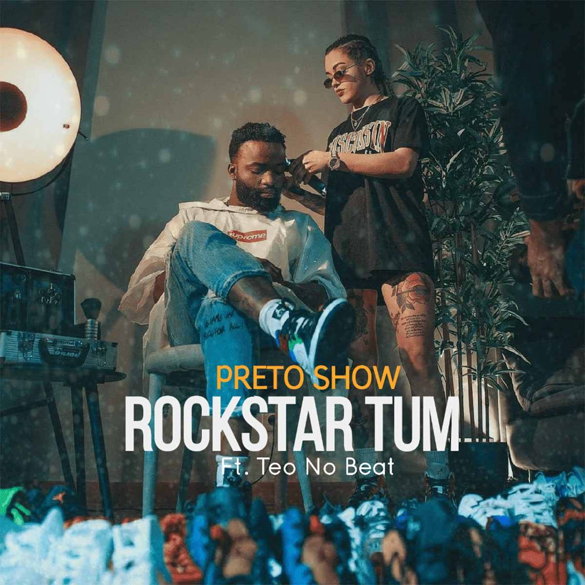 Preto Show Rockstar Tum (feat. Teo No Beat) Download Mp3