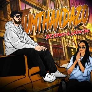 Dj Stavo – Umthandazo (feat. Lady Du)