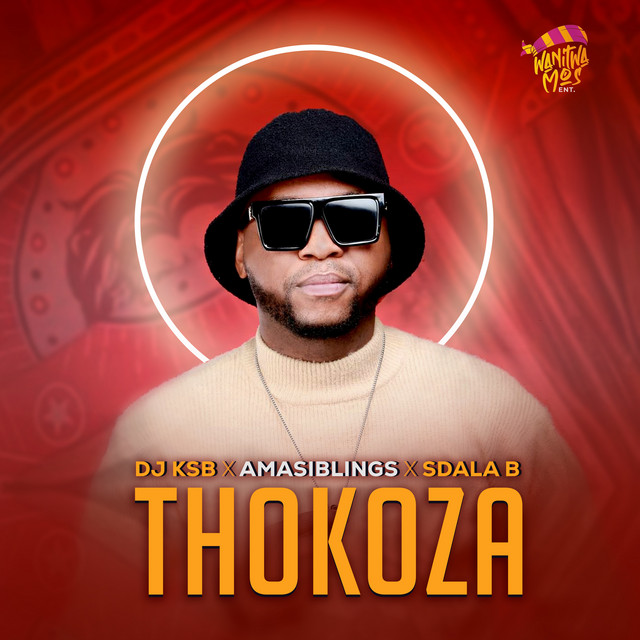 DJ KSB, AmaSiblings E Sdala B - Thokoza Download Mp3 | Vicentenews.com