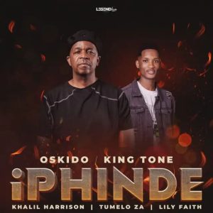 OSKIDO – Iphinde (feat. King Tone SA, Tumelo Za, Khalil Harrison & LilyFaith)