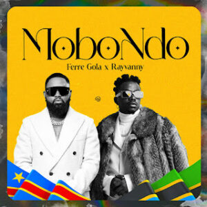 Ferre Gola – Mobondo (feat. Rayvanny)