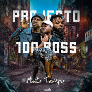 Projecto 100 Boss – Tempo Muito