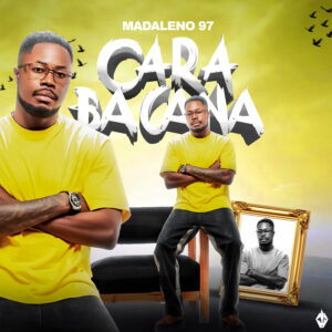 Madaleno 97 – Cara Bacanna