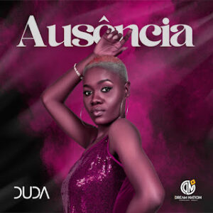 Duda – Ausência