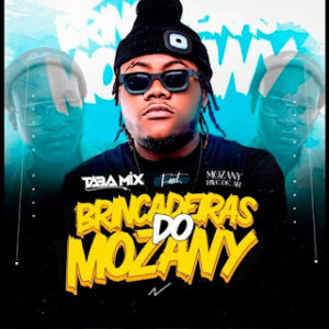 Dj Taba Mix – Brincadeira Mozany (feat. Mozany Sintonia07)