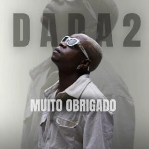 Dada 2 – Muito Obrigado