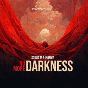 Soulic M e InQfive – No More Darkness