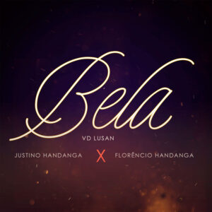 VD Lusan – BELA (feat. Justino Handanga e Florencio Handanga)