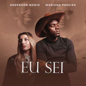 Anderson Mário e Mariana Pereira – Eu Sei