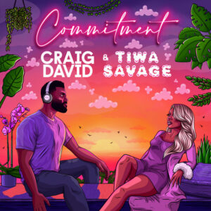 Craig David – Commitment (Feat. Tiwa Savage)