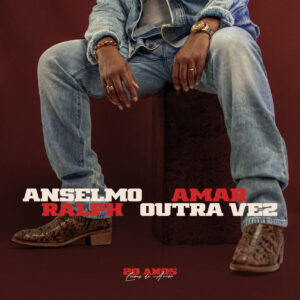 Anselmo Ralph – Amar Outra Vez