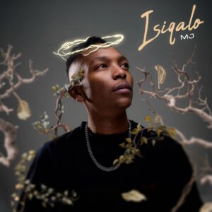 M.J – Isiqalo (Álbum)