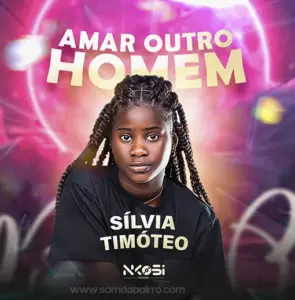 Sílvia Timóteo – Amar outro Homem