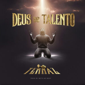 TENNAZ – Deus Do Talento